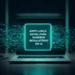 anpd lanca edital sandbox regulatorio ia