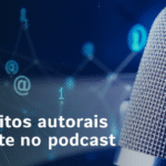 ia e direitos autorais em debate no podcast do publishnews